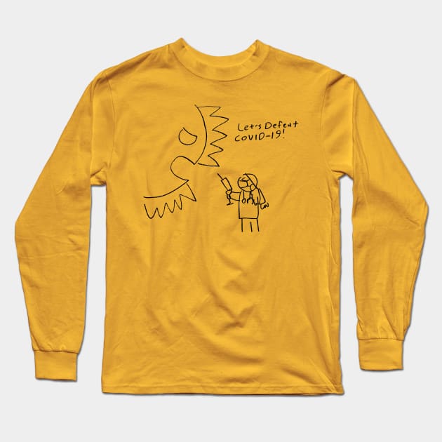 Let's Defeat COVID-19 Long Sleeve T-Shirt by 6630 Productions